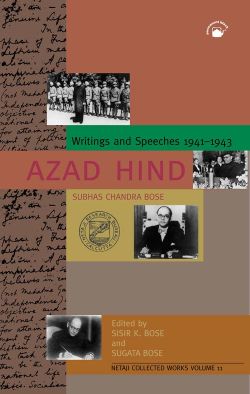 Orient Azad Hind: Writings and Speeches 1941-1943